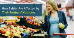 How Babies Are Affected by Mother's Nutrition